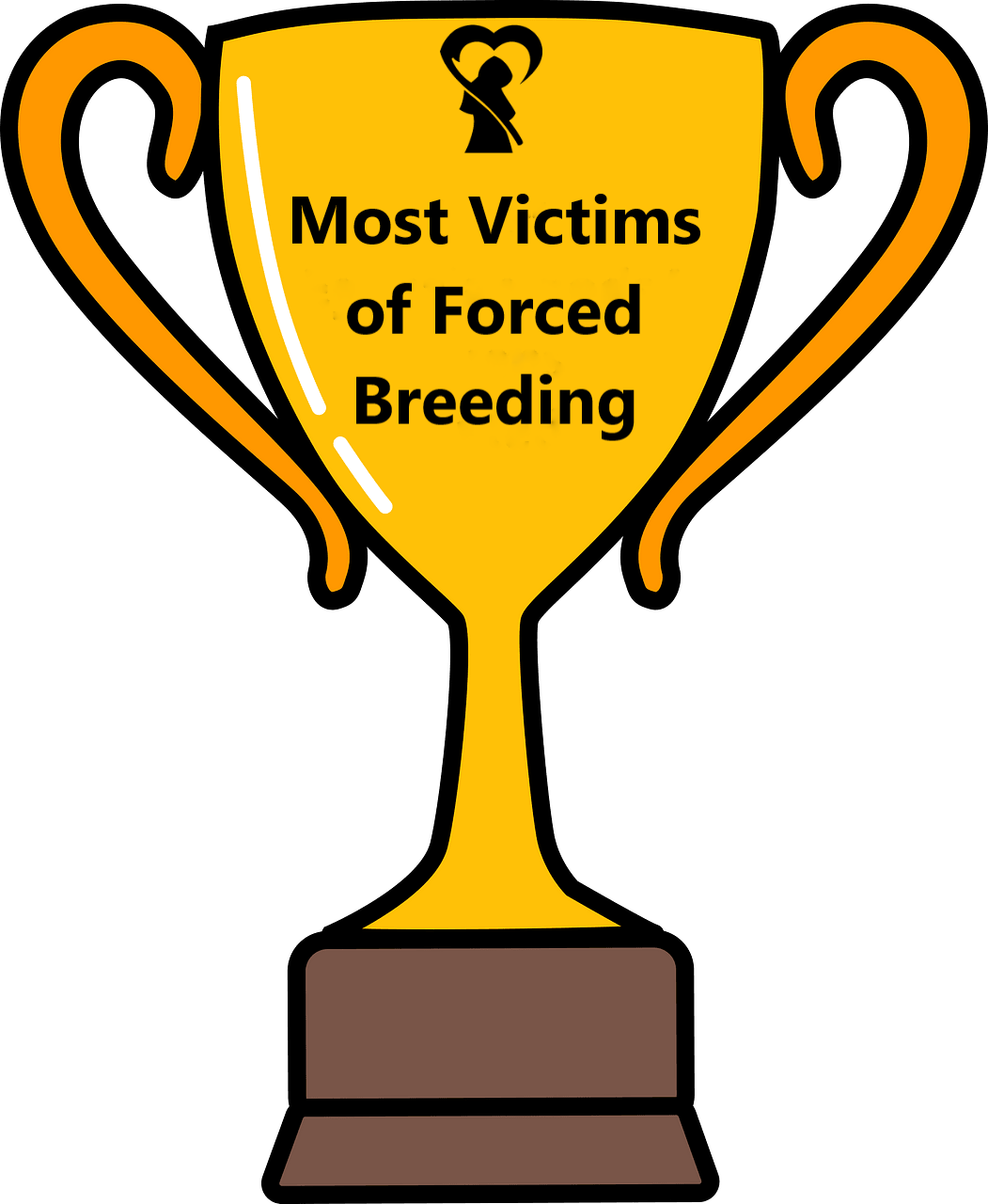 Trophy that says "most victims of forced breeding"