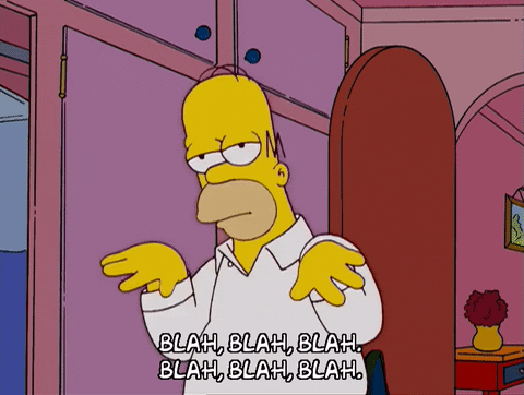 GIF of Homer Simpson saying "blah, blah, blah, blah, blah, blah" while waving dismissively